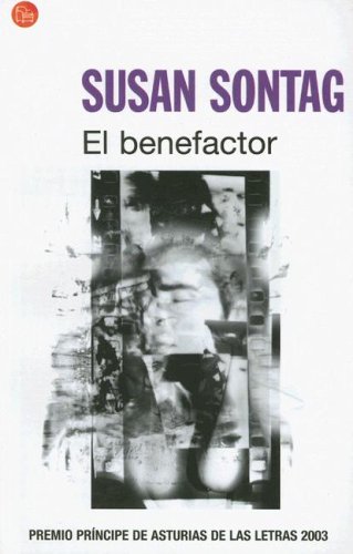 El Benefactor (Spanish Edition) (9789875780057) by Susan Sontag