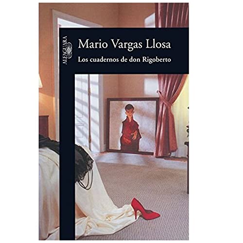 cuadernos de don rigoberto (punto d ` (9789875781665) by Mario Vargas Llosa
