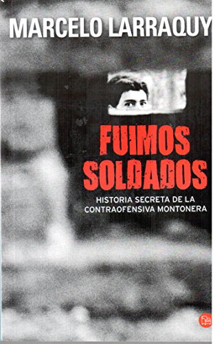 Imagen de archivo de Fuimos Soldados: Historia secreta de la contraofensiva montonera (Spanish Edition) a la venta por Plum Books