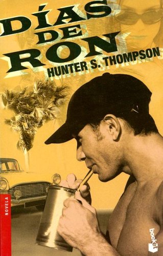 Dias de Ron (Spanish Edition) (9789875800250) by Hunter S. Thompson