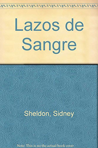 Lazos de Sangre (Spanish Edition) (9789875800564) by SHELDON SIDNEY