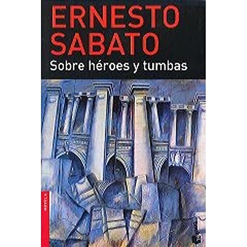 Sobre Heroes Y Tumbas (9789875801806) by SABATO, ERNESTO