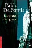 Stock image for La Sexta Lampara - Pablo De Santis - Booket for sale by Juanpebooks