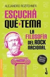 Stock image for Escucha que tema : la filosofia del rock nacional.-- ( Divulgacion ) for sale by Ventara SA
