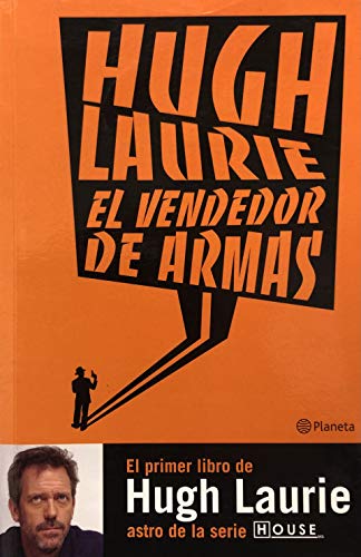 VENDEDOR DE ARMAS, EL (B) (Spanish Edition) (9789875804302) by HUGH LAURIE