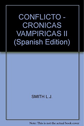 CONFLICTO - CRONICAS VAMPIRICAS II (Spanish Edition) (9789875804395) by L.J. Smith
