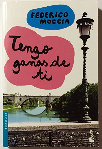 Imagen de archivo de Tengo Ganas De Ti - Federico Moccia a la venta por Libros del Mundo