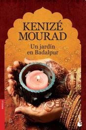 Imagen de archivo de kenize mourad un jardin en badalpur Ed. 2013 a la venta por DMBeeBookstore