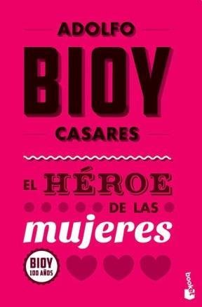 Imagen de archivo de Heroe De Las Mujeres, El - Adolfo Bioy Casares a la venta por Juanpebooks