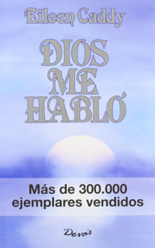 Dios me hablo (Spanish Edition) (9789875820678) by Eileen Caddy