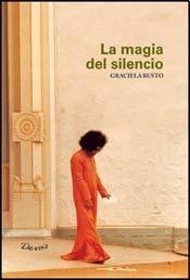 Beispielbild fr MAGIA DEL SILENCIO LA [Paperback] by Busto G. zum Verkauf von Iridium_Books