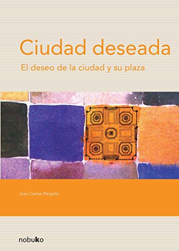 Stock image for Ciudad Deseada, De Pergolis. Editorial Nobuko/dise o Editorial, Tapa Blanda, Edici n 1 En Espa ol, 2006 for sale by Libros del Mundo