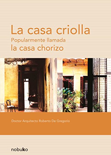 9789875840713: La Casa Criolla: Popularmente Llamada La Casa Chorizo (Spanish Edition)