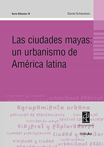 9789875841499: Las Ciudades Mayas: Un Urbanismo de America Latina (Spanish Edition)
