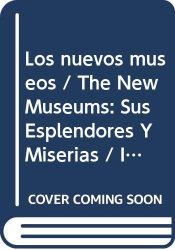 Imagen de archivo de LOS NUEVOS MUSEOS: SUS ESPLENDORES Y MISERIAS a la venta por KALAMO LIBROS, S.L.