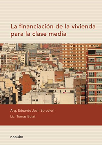 Stock image for La Financiacion De La Vivienda Para La Clase Media for sale by Libros del Mundo