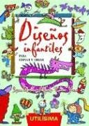 Disenos Infantiles Para Copiar y Crear (Spanish Edition) (9789875880047) by Susana Olveira; Alfredo Yuen