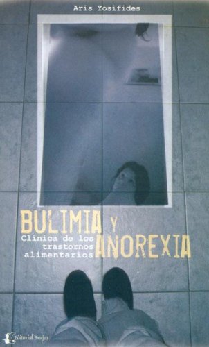 Beispielbild fr Bulimia Y Anorexia - Aris Yosifides zum Verkauf von Juanpebooks