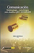 9789875911116: Comunicacion/ Communication: Epistemologia Y Metodologias Para Planificar Por Consensos/ Epistemology and Methodology for Planning by Consensus (Spanish Edition)