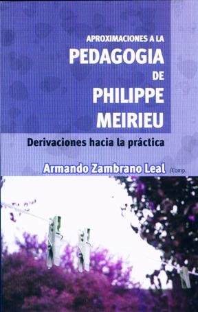 Imagen de archivo de aproximaciones a la pedagogia de philippe meirieu a la venta por DMBeeBookstore