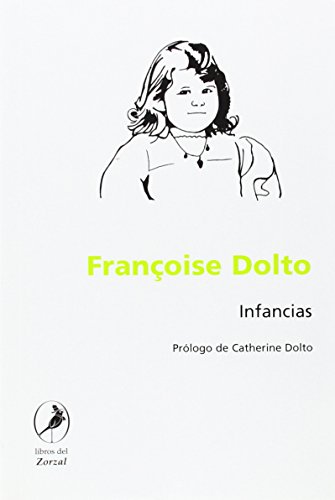 Infancias. 2Âª edicion (Spanish Edition) (9789875990005) by FranÃ§oise Dolto