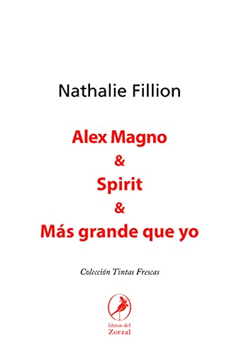 Beispielbild fr alex magno spirit y mas grande que yo nathalie fillion Ed. 2019 zum Verkauf von LibreriaElcosteo