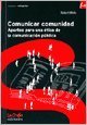 Imagen de archivo de Comunicar comunidad : reflexiones para una tica de la comunicacin pblica.-- ( Inclusiones. Categoras ) a la venta por Ventara SA