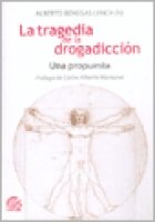 Imagen de archivo de LA TRAGEDIA DE LA DROGADICCION. UNA PROPUESTA a la venta por CATRIEL LIBROS LATINOAMERICANOS