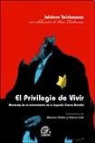 Stock image for el privilegio de vivir isidoro teichmann edlumiere t Ed. 2007 for sale by DMBeeBookstore