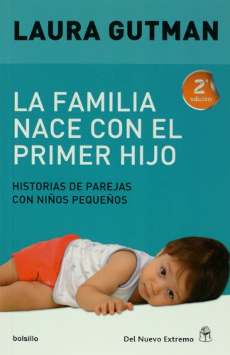 Beispielbild fr La familia nace con el primer hijo. Historias de parajas con ninos pequenos (Spanish Edition) zum Verkauf von medimops