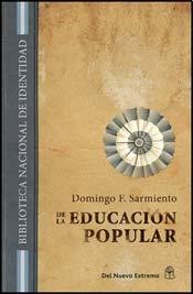 De la educacion popular (Spanish Edition) (9789876092197) by Domingo F. Sarmiento