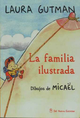 Beispielbild fr La Familia Ilustrada - Gutman, Laura - Del Nuevo Extremo zum Verkauf von Juanpebooks