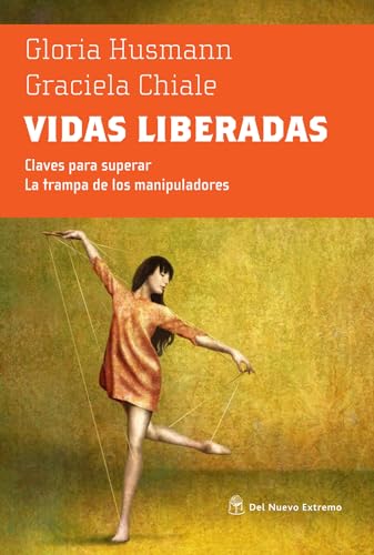Imagen de archivo de Vidas liberadas (Spanish Edition) a la venta por GF Books, Inc.