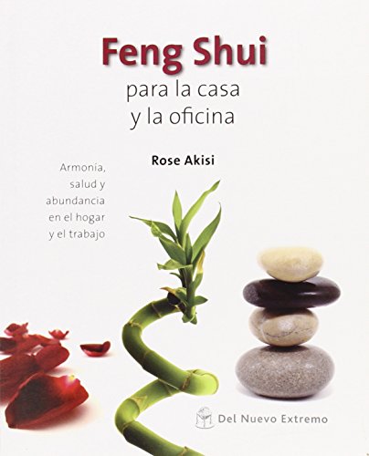 9789876093606: Feng Shui Para La Casa Y La Oficina (DEL NUEVO EXTREMO)