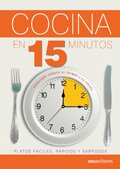 Stock image for Cocina en 15 minutos / Cooking in 15 minutes (Spanish Edition) for sale by HPB-Emerald