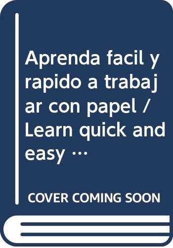Aprenda facil y rapido a trabajar con papel / Learn quick and easy to work with paper (Spanish Edition) (9789876102063) by Gema