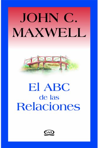 El De Las Relaciones (Spanish Edition) - Maxwell, John C.