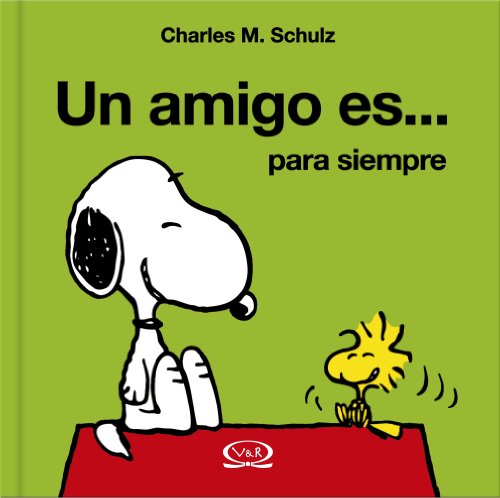 Stock image for Un Amigo/ A Friend: Es Para Siempre/ Is for Ever (Spanish Edition) for sale by SecondSale