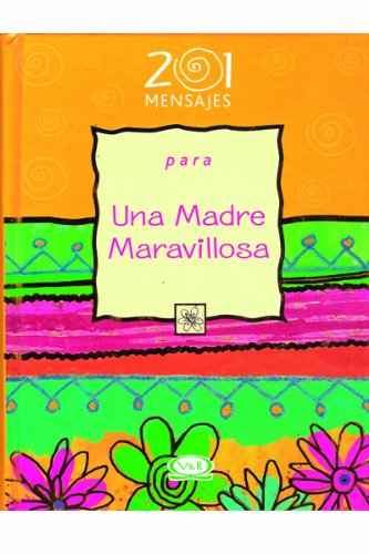 9789876121217: 201 mensajes para una madre maravillosa/ 201 Messages For A Wonderful Mother