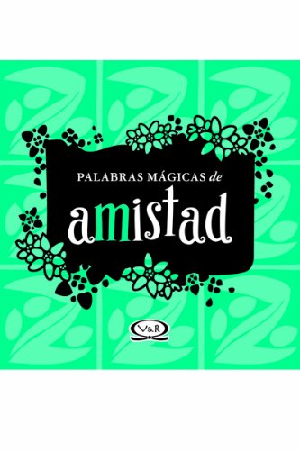 Imagen de archivo de Palabras Magicas De Amistad / Magical Words Of Friendship (Spanish Edition) b. a la venta por Iridium_Books