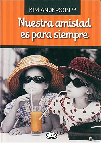 Stock image for NUESTRA AMISTAD ES PARA SIEMPRE (Spanish Edition) for sale by GF Books, Inc.
