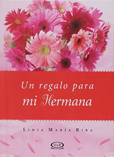 Imagen de archivo de UN REGALO PARA MI HERMANA (Spanish Edition) [Paperback] by Varios a la venta por Iridium_Books