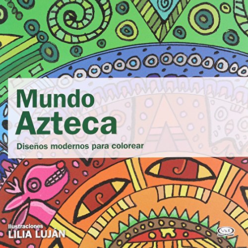 Imagen de archivo de mundo azteca lilia lujan Ed. 2012 a la venta por LibreriaElcosteo