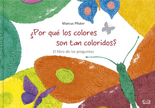 Por Qu' Los Colores Son Tan Coloridos? (Spanish Edition) (9789876125314) by Pfister, Marcus