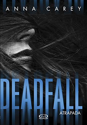 Imagen de archivo de Deadfall Atrapada (blackbird 02) - Anna Carey a la venta por Juanpebooks