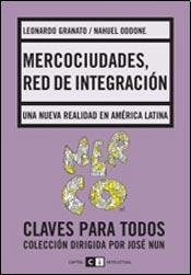 Stock image for Mercociudades, red de integracin : una nueva realidad en Amrica Latina.-- ( Claves para todos ; 92 ) for sale by Ventara SA