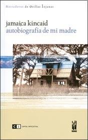 Stock image for Autobiografia de mi madre / Autobiography of My Mother (Spanish Edition) [Paperback] Kincaid, Jamaica for sale by GridFreed