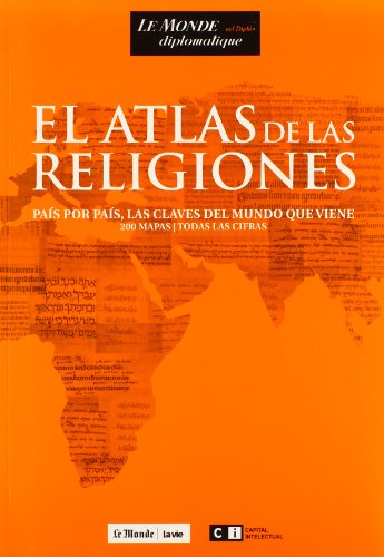 Beispielbild fr El atlas de las religiones / Atlas of religions: Pais Por Pais, Las Claves Del Mundo Que Viene (Spanish Edition) zum Verkauf von SoferBooks