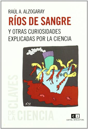 Rios de sangre / Rivers of blood (Spanish Edition) - Raul Alzogaray