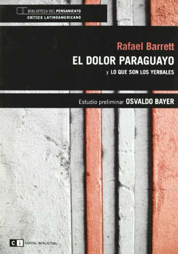 El dolor Paraguayo / Paraguayan Pain (Paperback) - Rafael Barrett